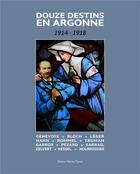 Couverture du livre « Douze destins en Argonne ; 1914-1918 » de Jean-Christophe Sauvage et Jean-Marie Lecomte aux éditions Noires Terres