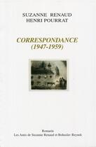 Couverture du livre « Correspondance (1947-1959) » de Henri Pourrat et Suzanne Renaud aux éditions Romarin - S. Renaud Et B. Reynek
