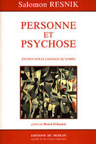 Couverture du livre « Personne et psychose ; études sur le langage du corps » de Salomon Resnik aux éditions Hublot