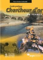 Couverture du livre « Chercheur D'Or Guide Pratique » de Pierre-Christian Guiollard aux éditions Brgm