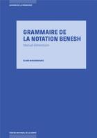 Couverture du livre « Grammaire de la notation Benesh » de Eliane Mirzabekiantz aux éditions Centre National De La Danse
