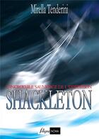 Couverture du livre « L'incroyable sauvetage de l'expédition Shackleton » de Mirella Tenderini aux éditions Filigranowa
