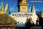 Couverture du livre « Katmandou, la ville aux mille visages 1% du pvp reverse association » de Jacques Raymond et Annick Holle aux éditions Flandonniere