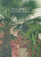 Couverture du livre « Tresor Cache De La Cote D'Azur » de Benoit Grimalt aux éditions Poursuite