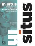 Couverture du livre « In situs ; théorie, spectacle et cinéma chez Guy Debord et Raoul Vaneigem » de  aux éditions Gruppen
