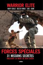 Couverture du livre « Warrior elite ; forces spéciales ; 31 missions secrètes incluant la mort de Ben Laden » de Nigel Cawthorne aux éditions Encore