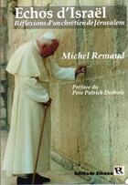 Couverture du livre « Échos d'Israël ; réflexions d'un chrétien de Jérusalem » de Michel Remaud aux éditions Elkana