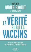 Couverture du livre « La vérité sur les vaccins » de Olivia Recasens et Didier Raoult aux éditions Michel Lafon Poche