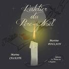 Couverture du livre « L'atelier du Père Noël - BRAILLE + CD » de Martine Poulain aux éditions La Plume De L'argilete