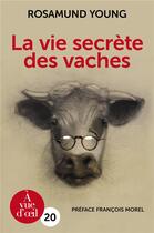 Couverture du livre « La vie secrète des vaches » de Rosamund Young aux éditions A Vue D'oeil