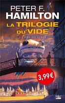 Couverture du livre « La trilogie du vide Tome 1 » de Peter F. Hamilton aux éditions Bragelonne