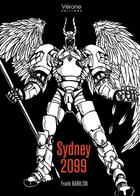 Couverture du livre « Sydney 2099 » de Frank Babilon aux éditions Verone