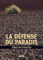 Couverture du livre « La défense du paradis » de Thomas Von Steinaecker aux éditions L'atalante
