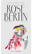 Couverture du livre « Rose Bertin » de Sophie Guillou et Alice Dufay aux éditions Les Petites Moustaches