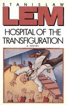 Couverture du livre « Hospital Of The Transfiguration » de Lem Stanislaw aux éditions Houghton Mifflin Harcourt