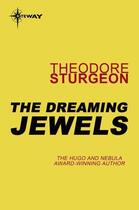 Couverture du livre « The Dreaming Jewels » de Theodore Sturgeon aux éditions Victor Gollancz