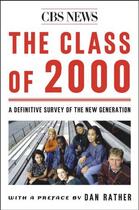 Couverture du livre « The Class Of 2000 » de Cbs News Andrew aux éditions Simon & Schuster