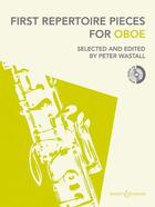 Couverture du livre « First repertoire pieces for oboe hautbois +cd » de Peter Wastall aux éditions Boosey