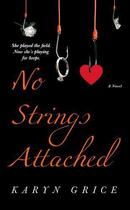 Couverture du livre « No Strings Attached » de Grice Karyn aux éditions Pocket Books