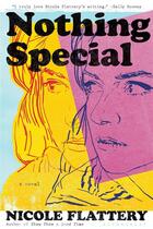 Couverture du livre « Nothing special » de Nicole Flattery aux éditions Bloomsbury