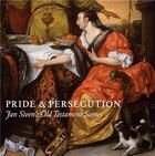 Couverture du livre « Pride and persecution ; Jan Steen's Old Testament Scenes » de  aux éditions Paul Holberton