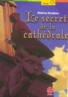 Couverture du livre « Le secret de la cathédrale » de Nicodeme-B aux éditions Le Livre De Poche Jeunesse