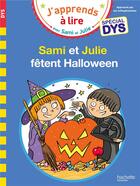 Couverture du livre « Sami et julie - special dys (dyslexie) sami & julie fetent halloween » de Massonaud/Viron aux éditions Hachette Education