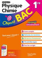 Couverture du livre « Objectif bac : Spécialité Physique Chimie ; 1re ; Révisions & entraînement » de Nathalie Barde et Michel Barde et Antoine La Piana et Fabrice Ferranti et Laurent Garrabos et Anne-Laure Ramon aux éditions Hachette Education