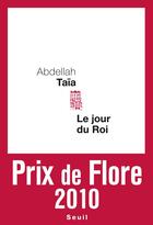 Couverture du livre « Le jour du roi » de Abdellah Taïa aux éditions Seuil