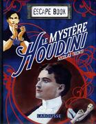 Couverture du livre « Escape book : le mystère Houdini » de Nicolas Trenti aux éditions Larousse