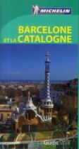 Couverture du livre « Le guide vert ; Barcelone et la Catalogne » de Collectif Michelin aux éditions Michelin