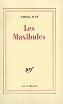 Couverture du livre « Les maxibules » de Marcel Aymé aux éditions Gallimard