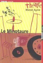 Couverture du livre « Le minotaure » de Marcel Aymé aux éditions Gallimard-jeunesse