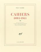 Couverture du livre « Cahiers t.7 ; 1894-1914 » de Paul Valery aux éditions Gallimard