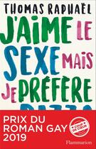 Couverture du livre « J'aime le sexe mais je prefere la pizza » de Thomas Raphael aux éditions Flammarion