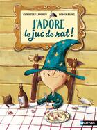 Couverture du livre « J'adore le jus de rat ! » de Ronan Badel et Christian Lamblin aux éditions Nathan