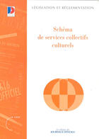 Couverture du livre « Schema de services collectifs culturels » de  aux éditions Documentation Francaise