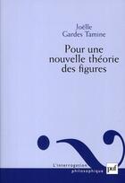 Couverture du livre « Pour une nouvelle théorie des figures » de Joelle Gardes Tamine aux éditions Puf