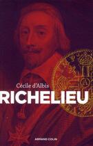 Couverture du livre « Richelieu ; l'avènement d'un nouvel ordre européen » de Cecile D' Albis aux éditions Armand Colin