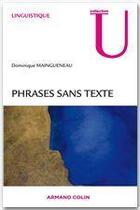 Couverture du livre « Phrases sans texte » de Dominique Maingueneau aux éditions Armand Colin