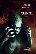 Couverture du livre « Grendel » de John Gardner aux éditions Denoel