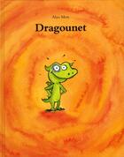 Couverture du livre « Dragounet » de Mets Alan aux éditions Ecole Des Loisirs