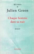 Couverture du livre « Chaque homme dans sa nuit » de Julien Green aux éditions Fayard