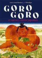 Couverture du livre « Goro Goro et autres contes japonais » de Hifumiyo et Laura Imai Messina aux éditions Albin Michel