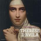 Couverture du livre « Une année avec Thérèse d'Avila ; les plus beaux textes à découvrir chaque jour et à méditer » de Sainte Therese D'Avila aux éditions Bayard