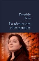 Couverture du livre « La révolte des filles perdues » de Dorothee Janin aux éditions Stock