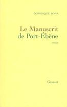 Couverture du livre « Le manuscrit de Port-Ebène » de Dominique Bona aux éditions Grasset