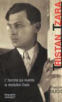 Couverture du livre « Tristan Tzara » de Francois Buot aux éditions Grasset