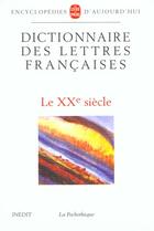 Couverture du livre « Dictionnaire Des Lettres Francaises Xxe Siecle » de  aux éditions Lgf