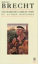 Couverture du livre « Les crabes de la mer du nord et autres histoires » de Brecht-B aux éditions Le Livre De Poche